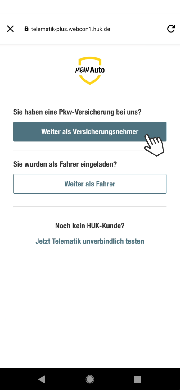 Das Bild zeigt eine Auswahlseite der App Mein Auto. Nutzer können zwischen Weiter als Versicherungsnehmer und Weiter als Fahrer wählen. Darunter gibt es einen Link für Nicht-HUK-Kunden mit der Option Jetzt Telematik unverbindlich testen. Oben ist das Mein Auto-Logo sichtbar.