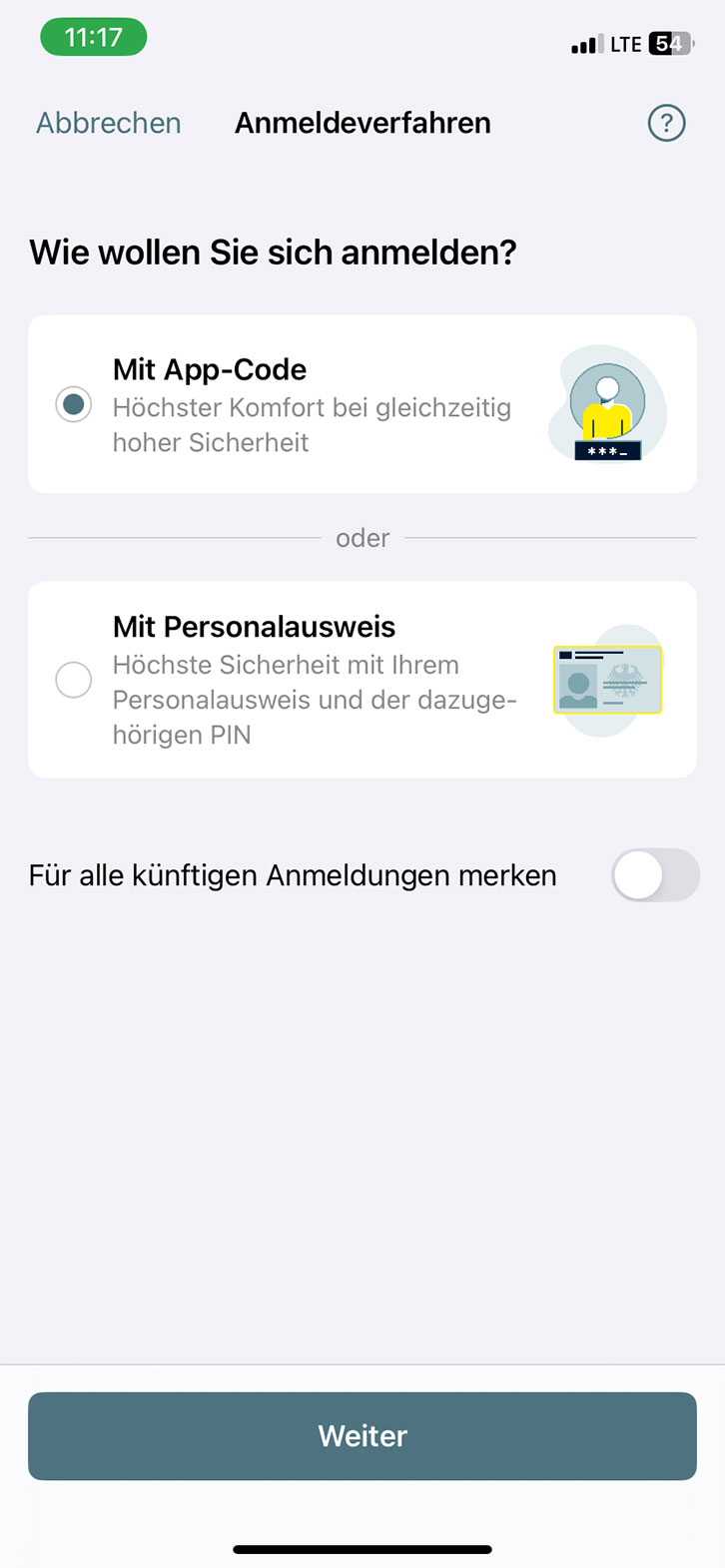Das Bild zeigt eine Auswahlseite für das Anmeldeverfahren. Zwei Optionen sind vorhanden: Anmeldung mit App-Code und Anmeldung mit Personalausweis. Es gibt eine Umschaltoption, um die Auswahl für zukünftige Anmeldungen zu merken. Oben befinden sich die Optionen zum Abbrechen und ein Informationssymbol. Unten auf der Seite ist eine Schaltfläche mit der Aufschrift Weiter.